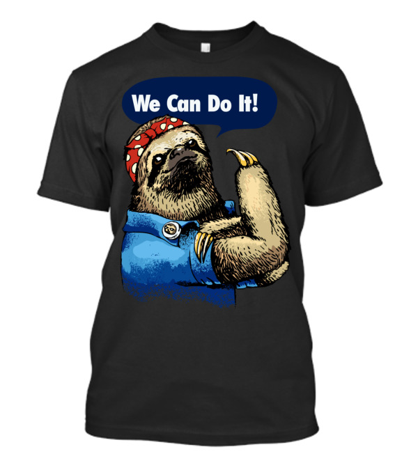 We Can Do It Sloth Retro Rosie The Riveter T-Shirt