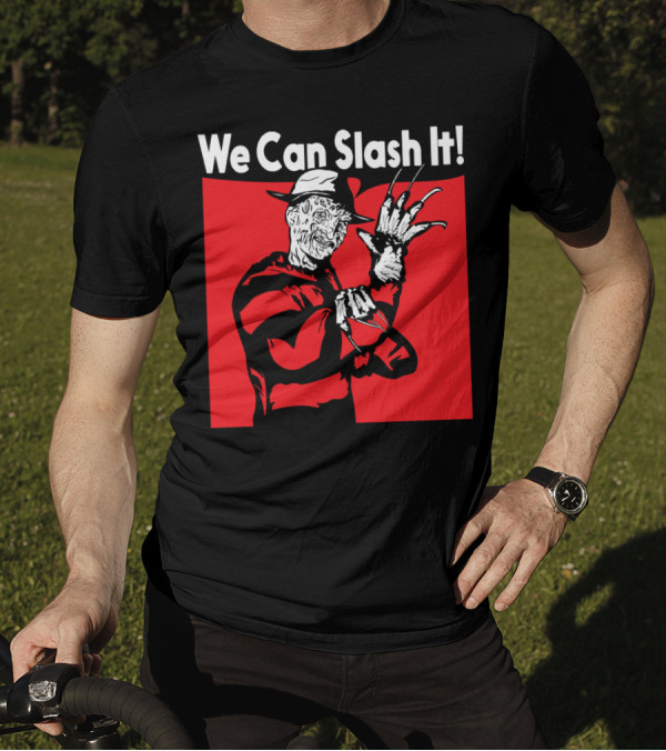We Can Slash It Freddy Krueger T-Shirt