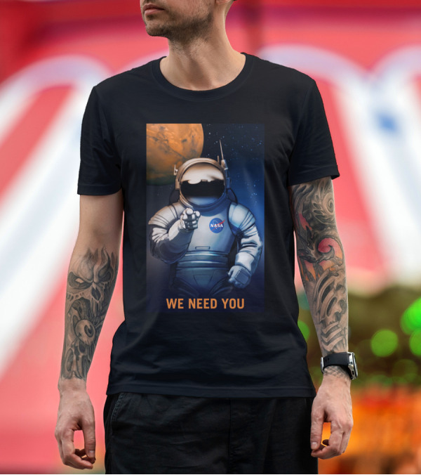 Premium T-Shirt: NASA We Need You Astronaut Mars Recruitment T-Shirt NASA We Need You Astronaut Mars Recruitment T-Shirt