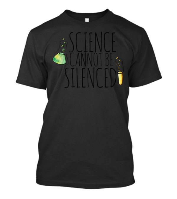 Science Cannot Be Silenced Chemistry Flask Test Tube T-Shirt