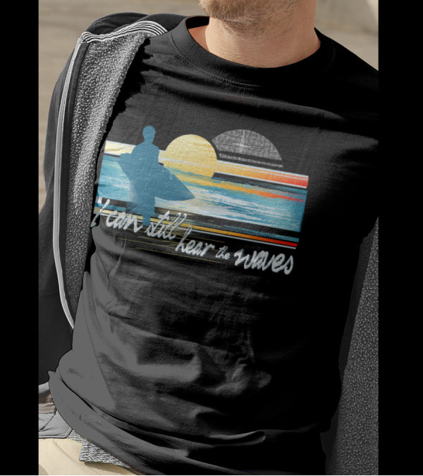 I Can Still Hear The Waves Surfer Silhouette Vintage Sunset Stripes Ocean Scene T-Shirt