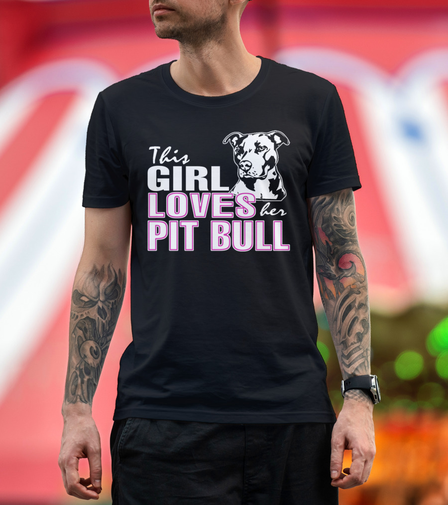 This Girl Loves Her Pit Bull T-Shirt