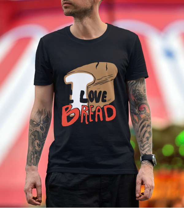 Premium T-Shirt: I Love Bread Stack of Steaming Loaves T-Shirt I Love Bread Stack of Steaming Loaves T-Shirt