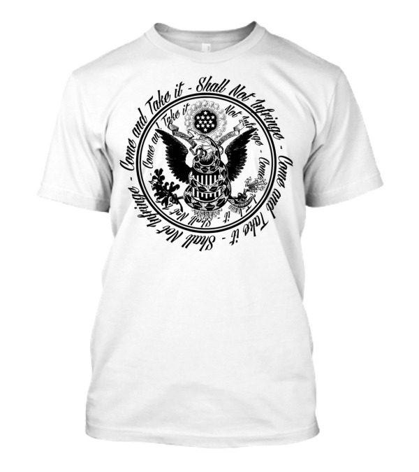 Come And Take It Shall Not Infringe Emblem Eagles Stars T-Shirt