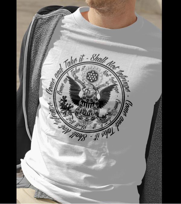 Come And Take It Shall Not Infringe Emblem Eagles Stars T-Shirt