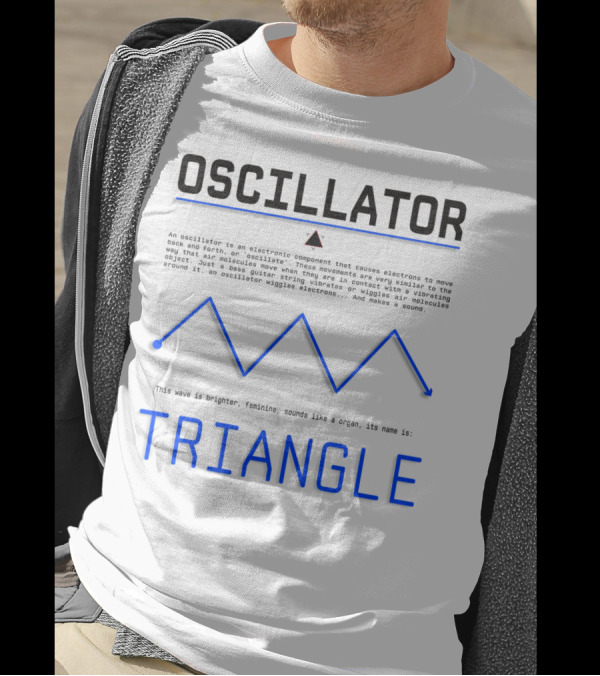OSCILLATOR TRIANGLE WAVEFORM ELECTRONS COMPONENT T-Shirt