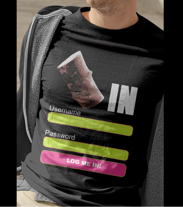 Log Me In Username Password Log In Wood T-Shirt