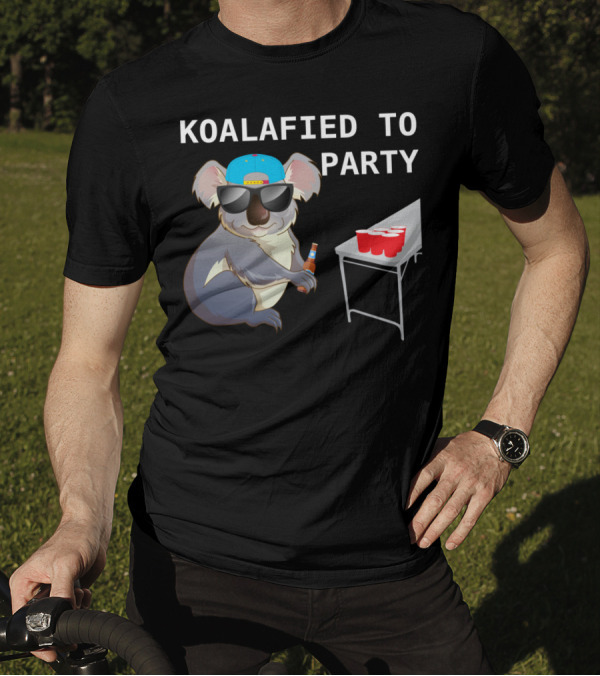 Koalalfied To Party Funny Drinking With Koala Sunglasses And Beer Pong T-Shirt