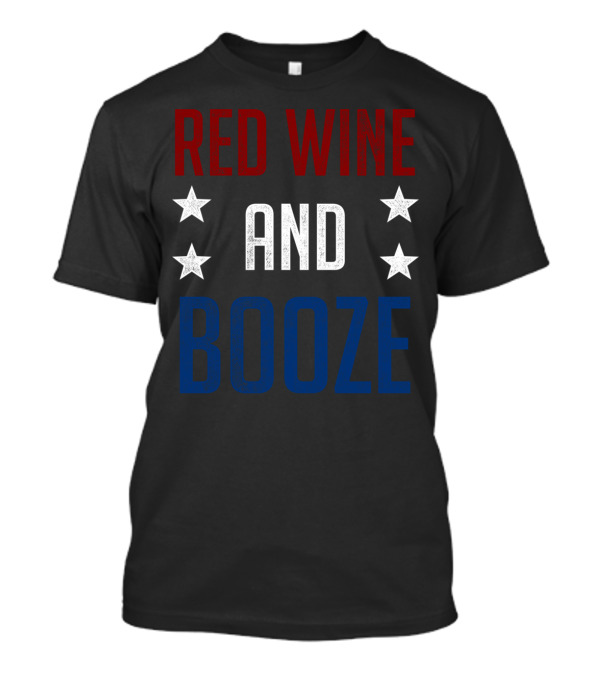 RED WINE AND BOOZE WITH STARS T-Shirt