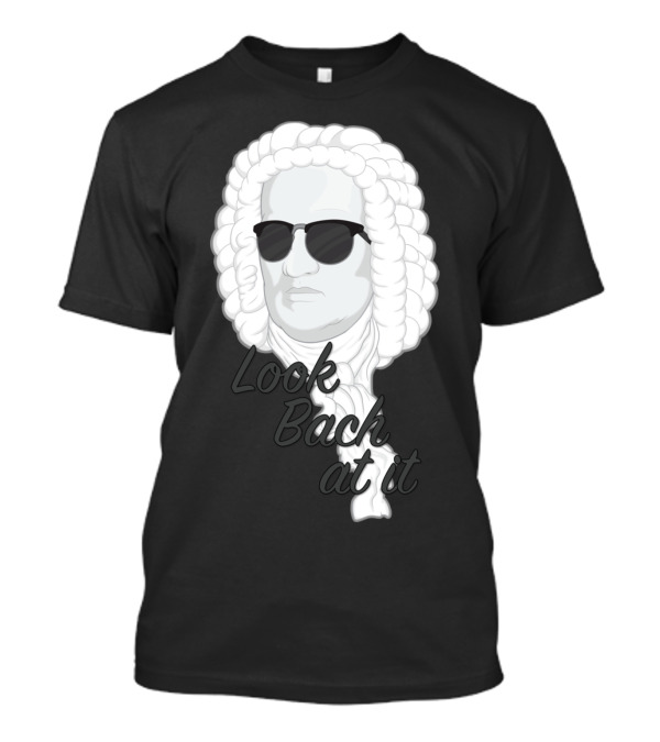 Look Bach At It Sunglasses Wig T-Shirt