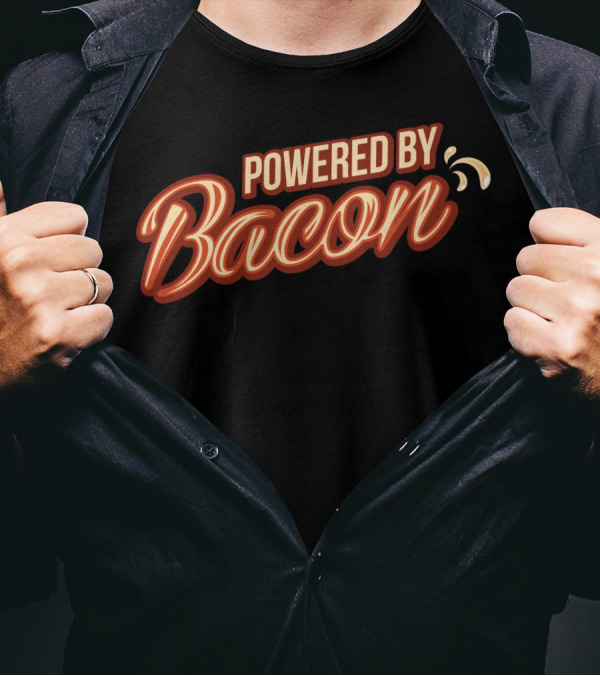 Powered By Bacon Text With Sizzling Effect T-Shirt