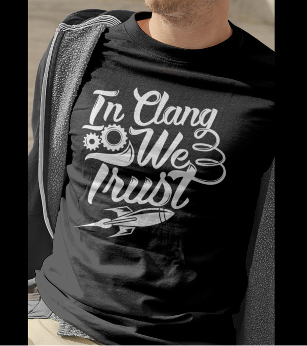 In Clang We Trust Rocket And Gears T-Shirt