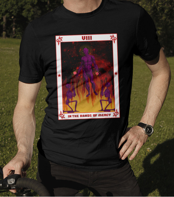 VIII In The Hands Of Mercy Surrounded By Flames And Skeletons T-Shirt