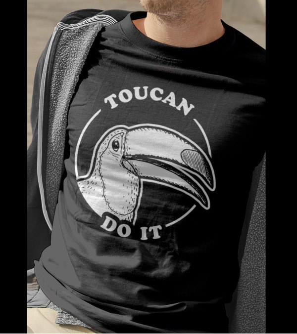 TOUCAN DO IT T-Shirt