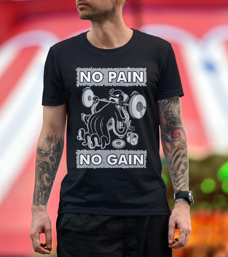 NO PAIN NO GAIN Octopus Lifting Weights 50kg Kettlebell 7kg T-Shirt