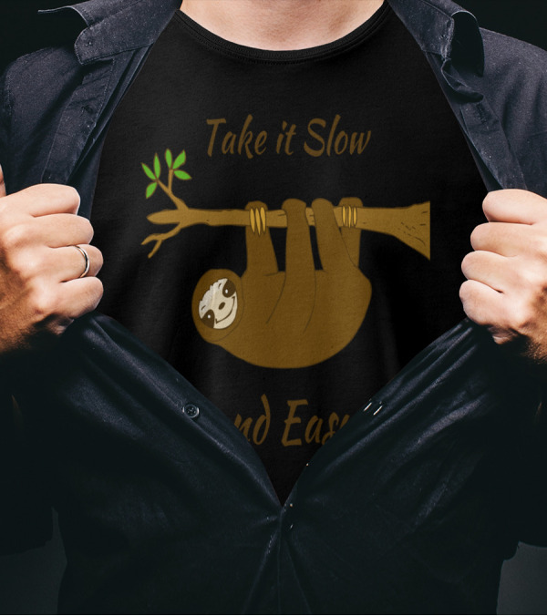 Take It Slow And Easy Sloth Hanging On Tree Branch T-Shirt