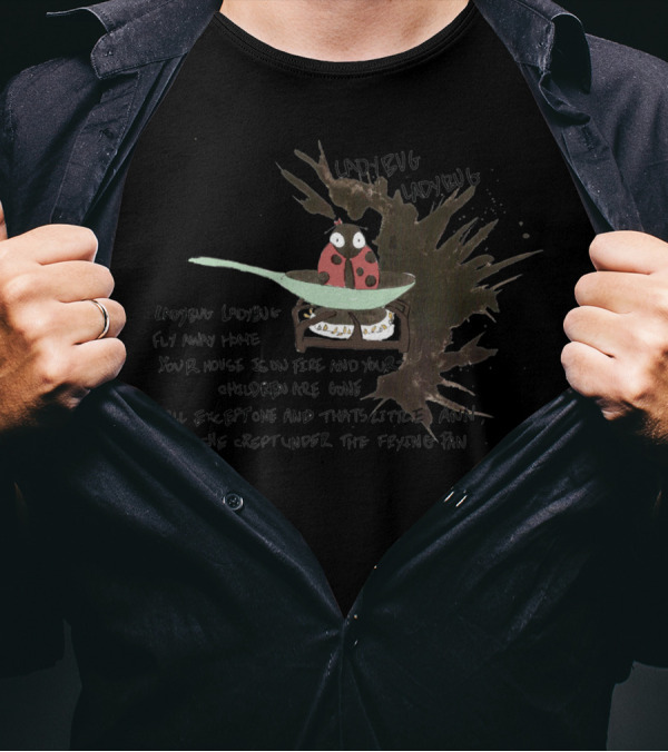 LadyBug LadyBug Fly Away Home Rhyme With Spoon Illustration And Text T-Shirt