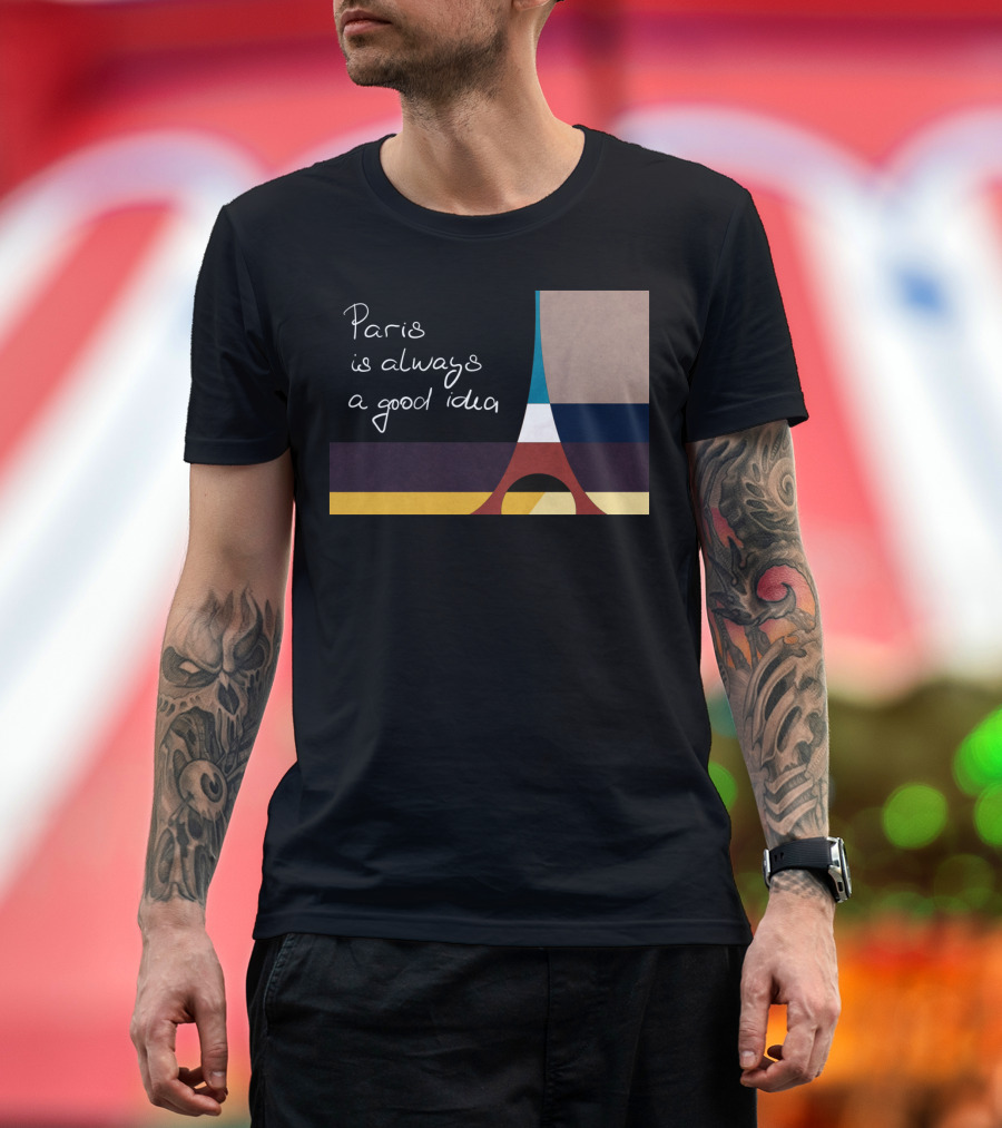 Paris Always a Good Idea Eiffel Tower T-Shirt