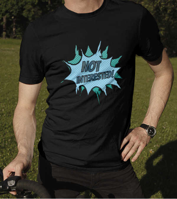Not Interested Comic Book Explosion T-Shirt