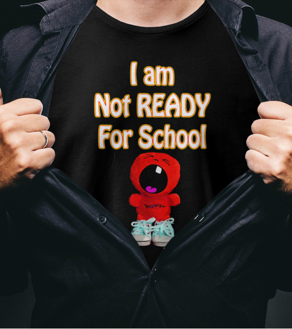 I Am Not Ready For School Red Character Plush In Sneakers T-Shirt