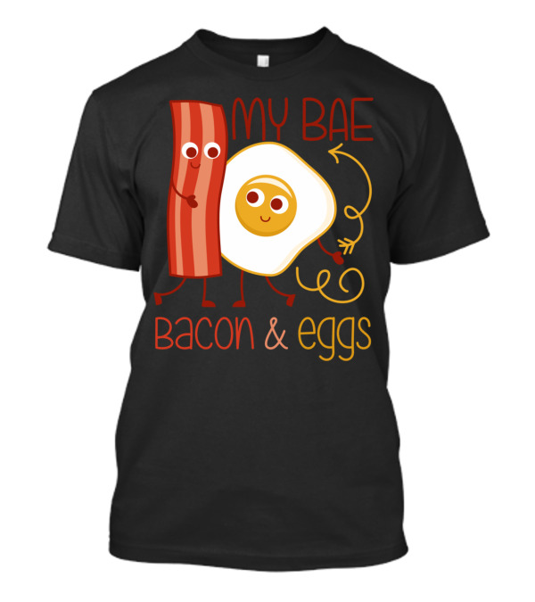 MY BAE Bacon And Eggs T-Shirt