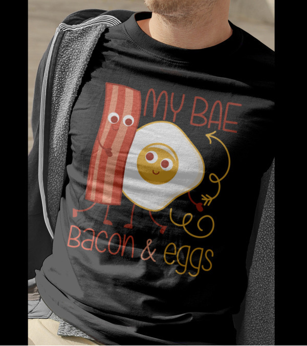 MY BAE Bacon And Eggs T-Shirt