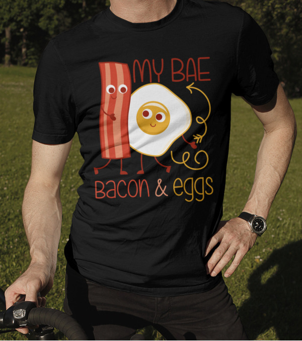 MY BAE Bacon And Eggs T-Shirt
