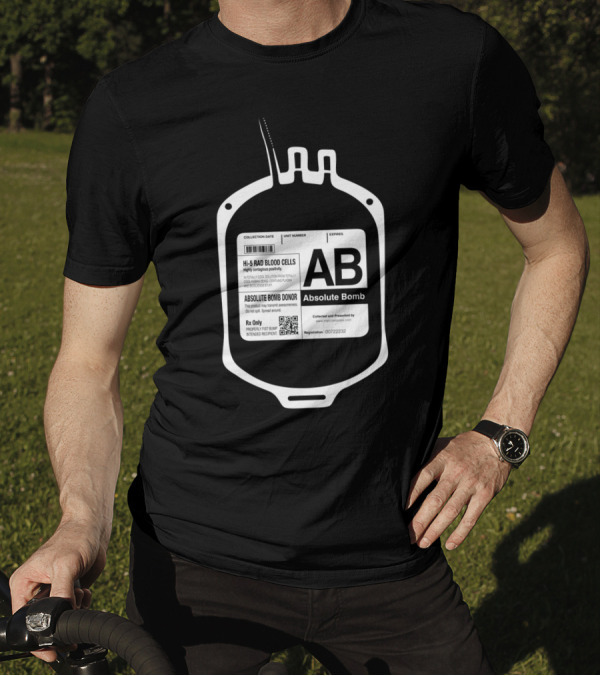 AB Absolute Bomb Hi-5 Rad Blood Cells Donor Collection Date Unit Number Expires T-Shirt