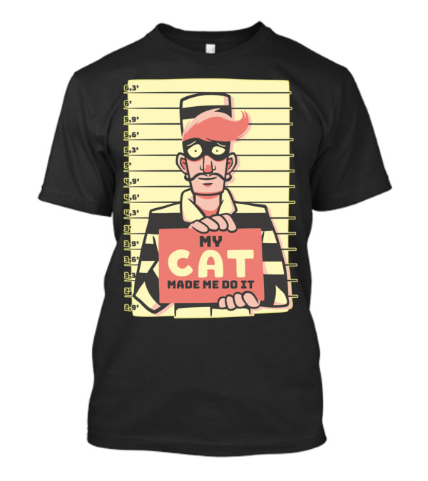 My Cat Made Me Do It Mugshot Cartoon Prisoner T-Shirt