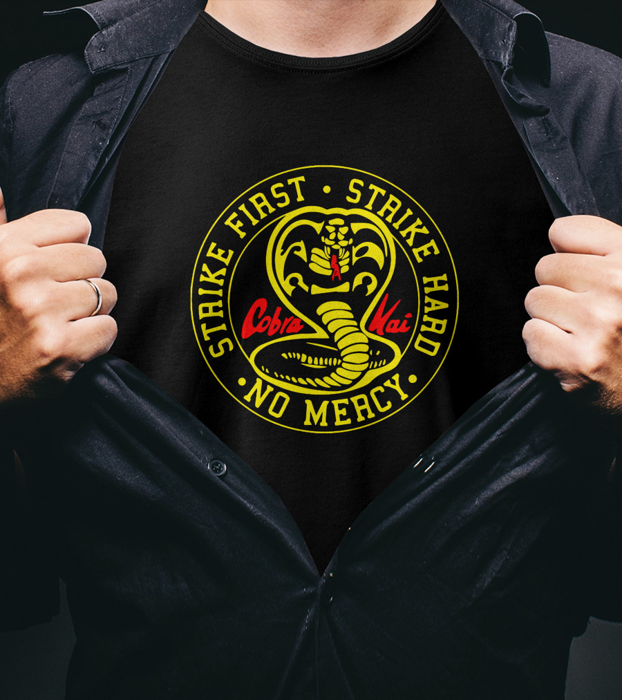 Strike First Strike Hard No Mercy Cobra Kai T-Shirt