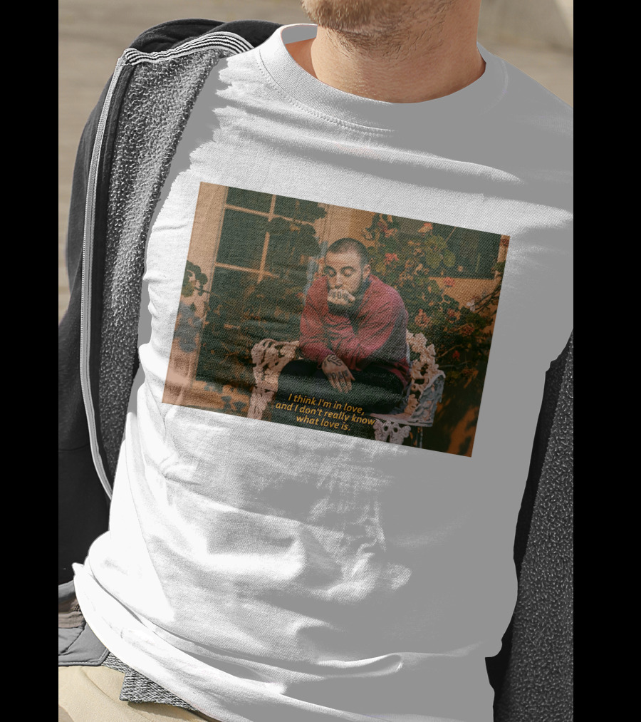 I Think I'm In Love And I Don't Really Know What Love Is T-Shirt