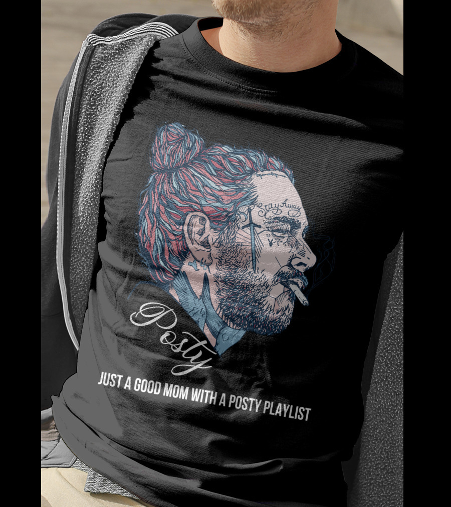 Posty Just A Good Mom With A Posty Playlist T-Shirt