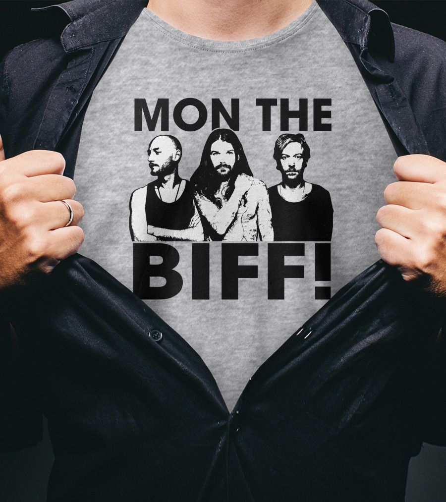 Mon The Biff! T-Shirt