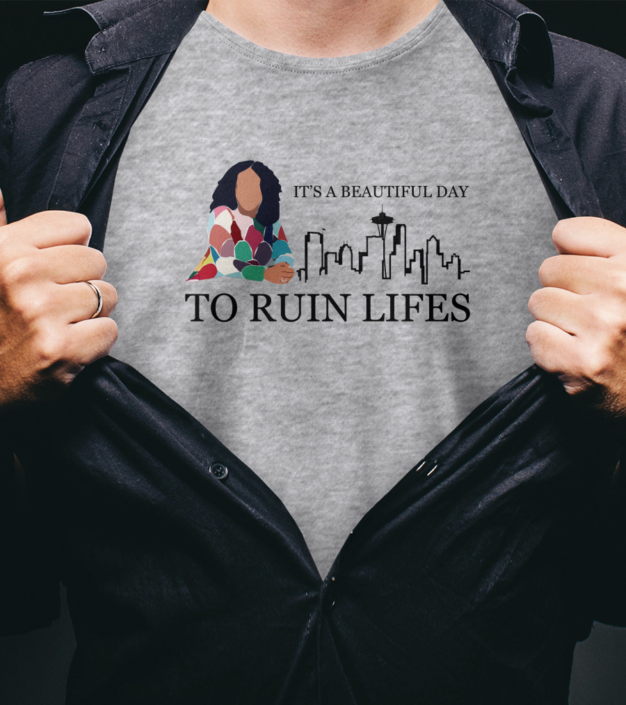 It's A Beautiful Day To Ruin Lifes Seattle Skyline T-Shirt
