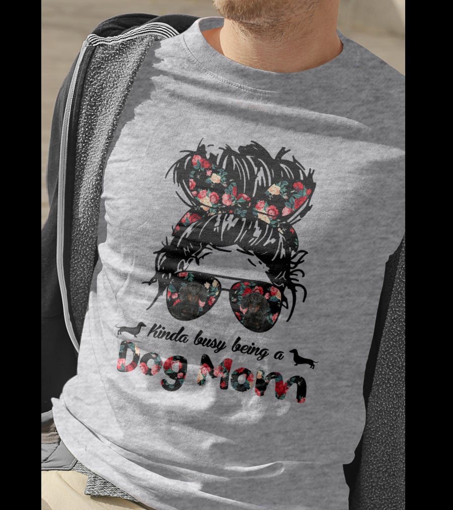 Kinda Busy Being A Dog Mom T-Shirt