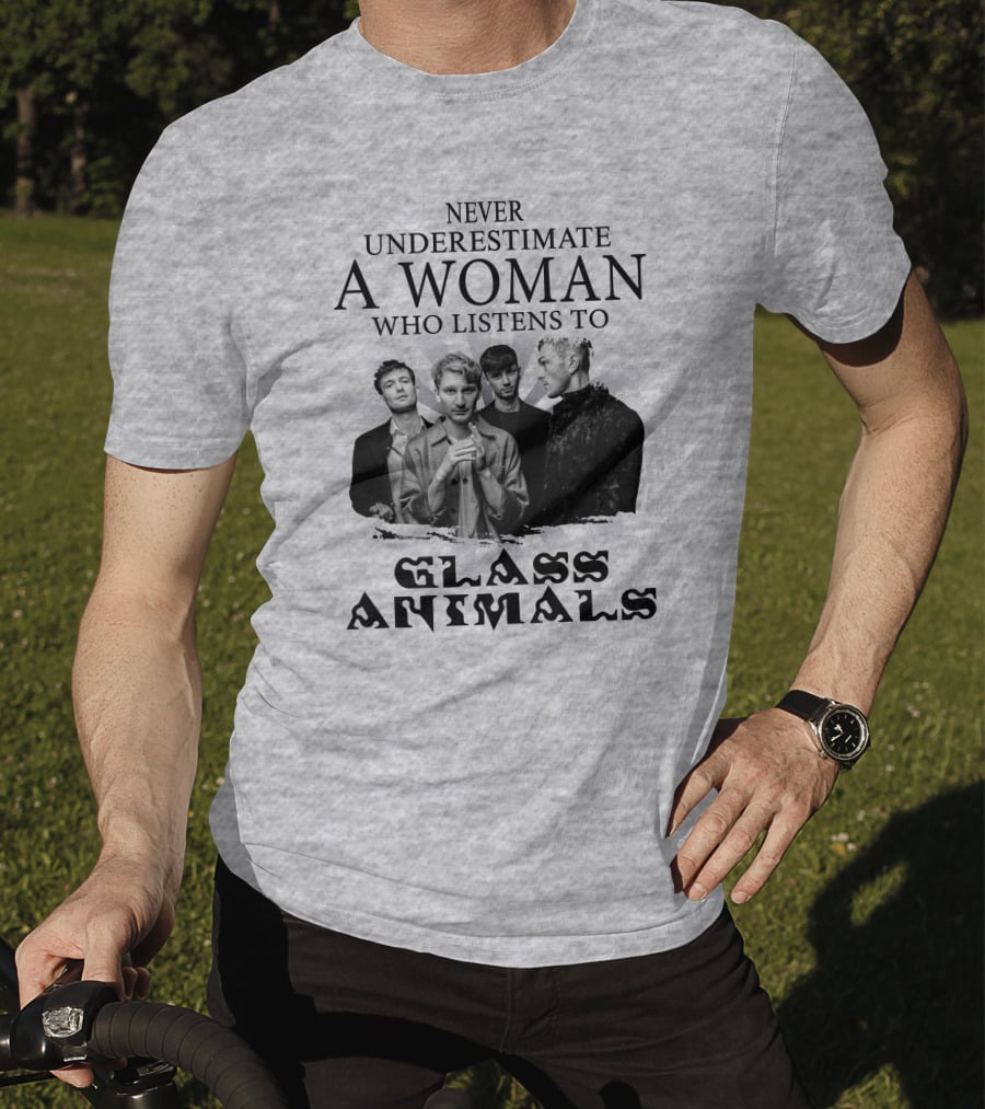 Never Underestimate A Woman Who Listens To Glass Animals T-Shirt