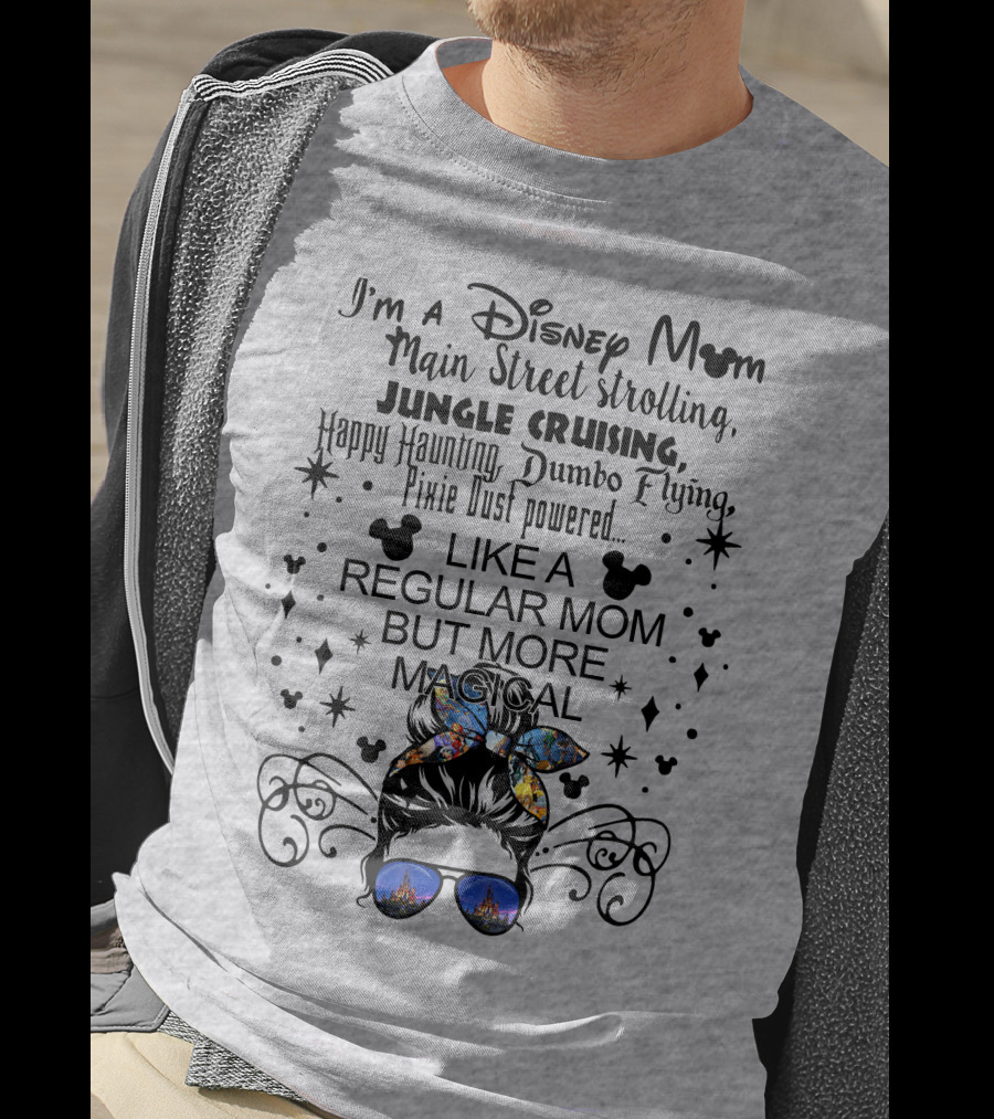 Disney Mom Main Street Strolling Jungle Cruising Dumbo Flying Pixie Dust Magical T-Shirt
