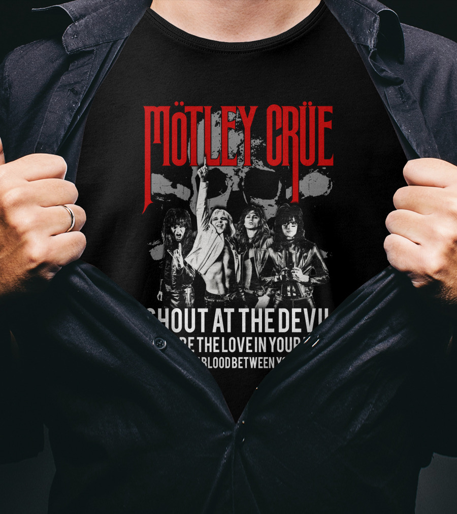 Mötley Crüe Shout At The Devil He'll Be The Love In Your Eyes He'll Be The Blood Between Your Thighs T-Shirt