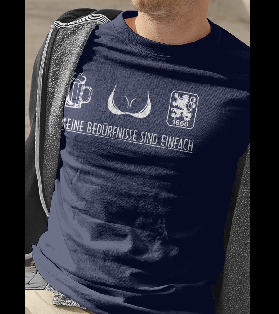 MEINE BEDÜRFNISSE SIND EINFACH MUNICH 1860 T-Shirt