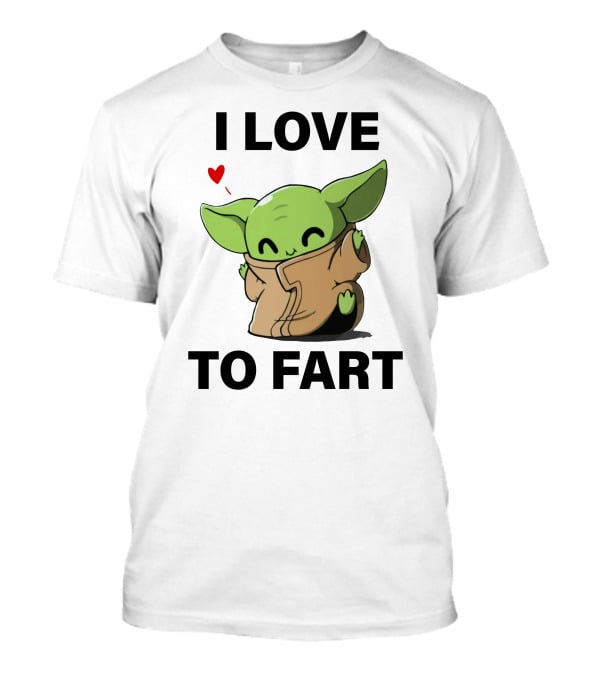 I Love To Fart Baby Yoda Green Alien With Heart T-Shirt