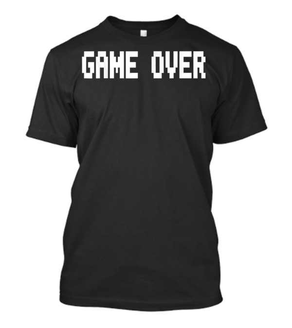 Game Over Video Game T-Shirt