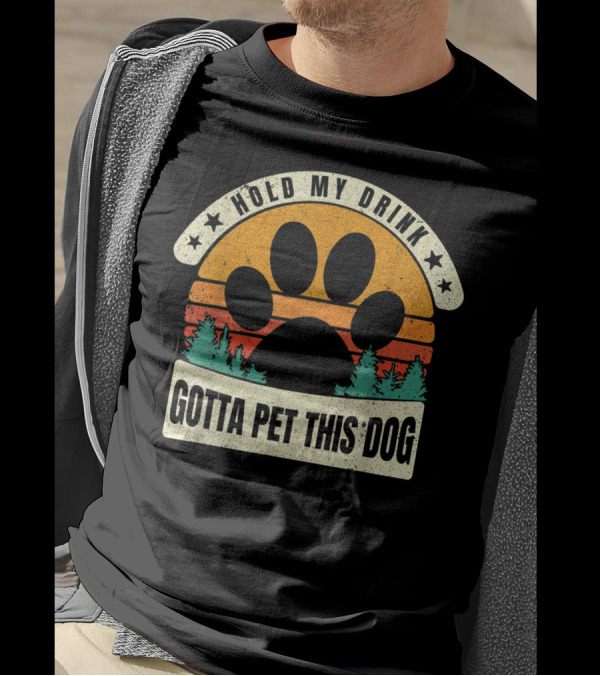 Hold My Drink Gotta Pet This Dog Paw Print Sunset Forest T-Shirt