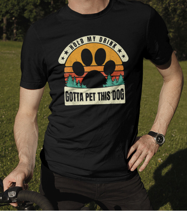 Hold My Drink Gotta Pet This Dog Paw Print Sunset Forest T-Shirt