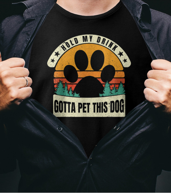 Hold My Drink Gotta Pet This Dog Paw Print Sunset Forest T-Shirt