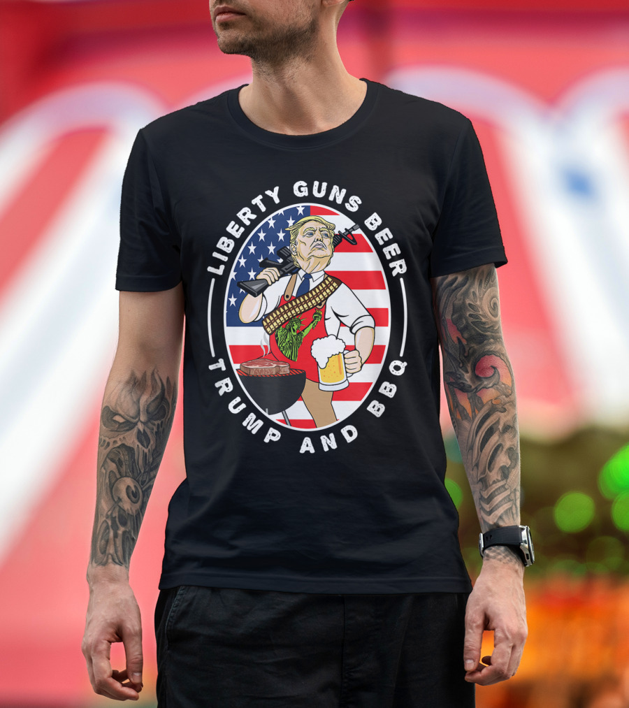 Liberty Guns Beer Trump and BBQ Patriotic Humor T-Shirt