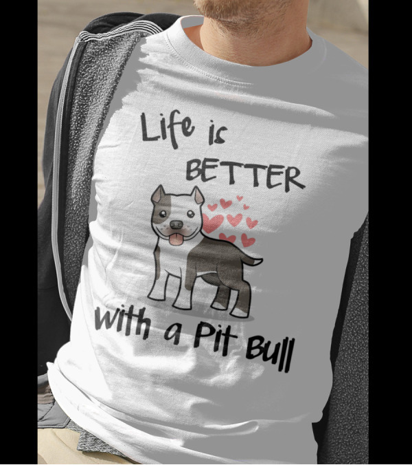 Life Is Better With A Pit Bull Hearts T-Shirt
