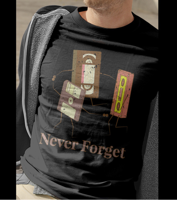 Never Forget Floppy Disk Video Cassette Audio Tape Nostalgia T-Shirt