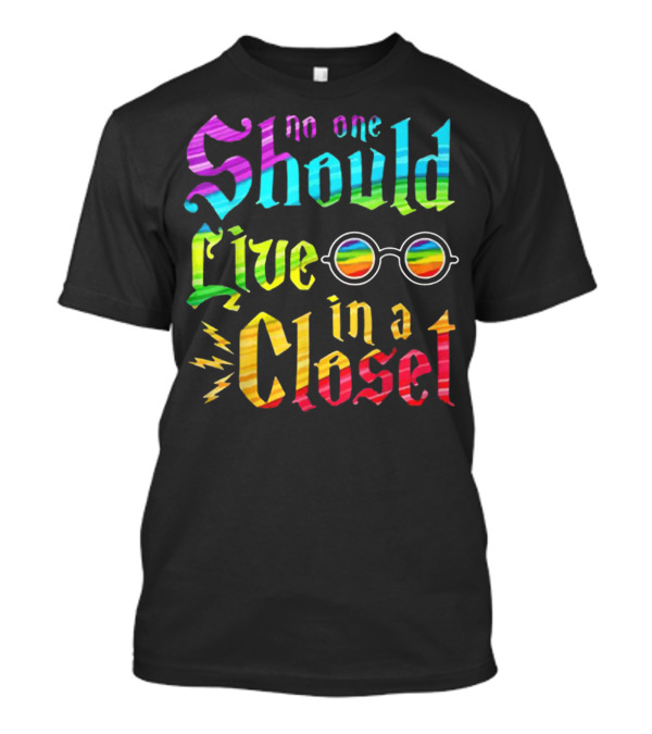 No One Should Live In A Closet Rainbow Glasses Lightning T-Shirt