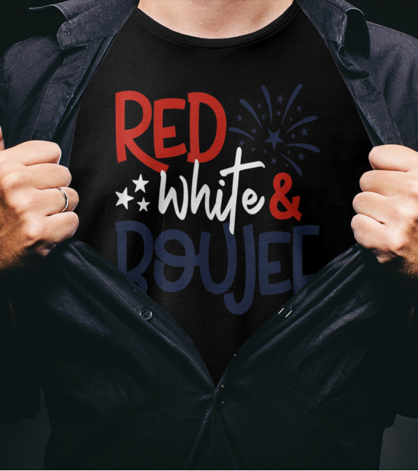 Red White And Boujee Funny Fourth Of July Fireworks Stars T-Shirt