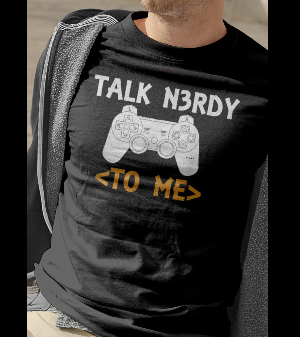 TALK N3RDY TO ME Video Game Controller T-Shirt